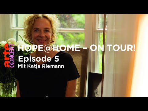 Hope@Home – on tour! Ep. 5 mit Katja Riemann – ARTE Concert