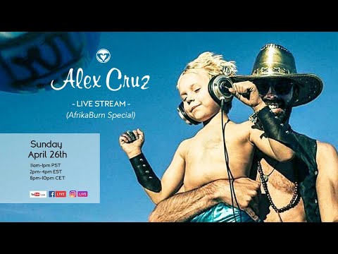 Alex Cruz Live Stream - Sunday April 26th 2020 (AfrikaBurn Special)