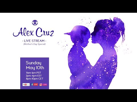 Alex Cruz Live Stream - Sunday May 10th 2020 (Mother's Day Special)