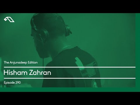 The Anjunadeep Edition 290 with Hisham Zahran