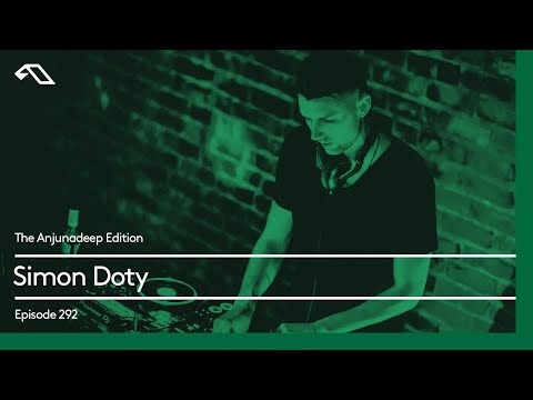 The Anjunadeep Edition 292 with Simon Doty