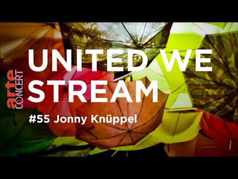 United We Stream #55 - Jonny Knüppel – ARTE Concert