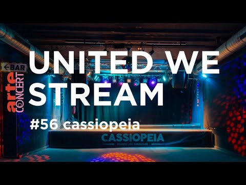 United We Stream #56 - cassiopeia - ARTE Concert