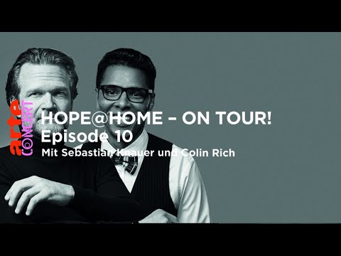Hope@Home – on tour! Ep. 10 mit Colin Rich & Sebastian Knauer – ARTE Concert