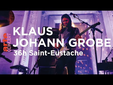 Klaus Johann Grobe à 36h Saint-Eustache (2019) - ARTE Concert