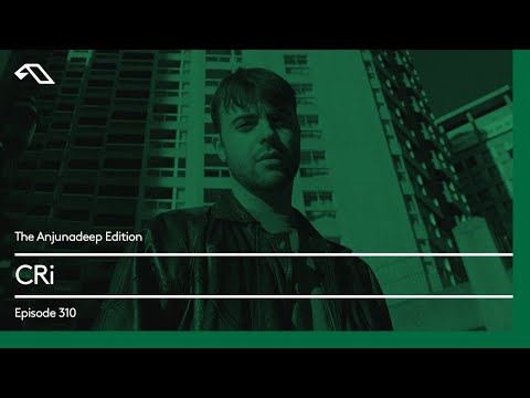 The Anjunadeep Edition 310 with CRi