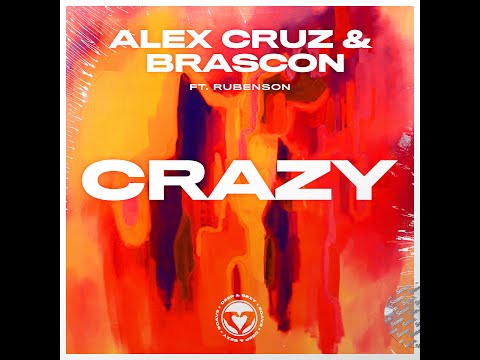 Alex Cruz & Brascon - Crazy feat.  Rubenson