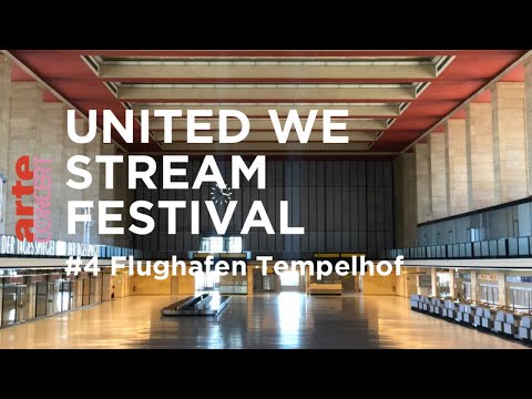 United We Stream Festival #4 - Flughafen Tempelhof - ARTE Concert