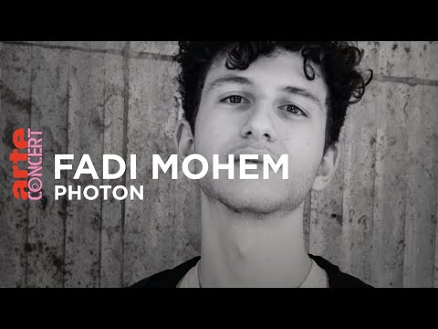 Fadi Mohem Live - PHOTON - ARTE