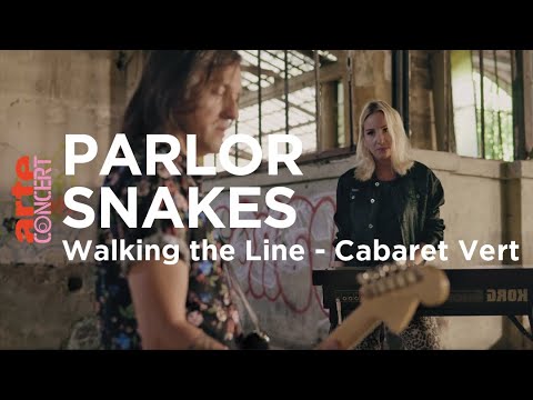 Parlor Snakes en session Walking the Line à Cabaret Vert - ARTE Concert