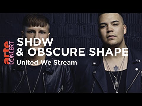 SHDW & Obscure Shape @ Loft (Ludwigshafen) - United We Stream - ARTE Concert