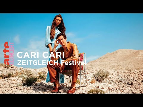 Cari Cari - Zeitgleich Festival - ARTE Concert