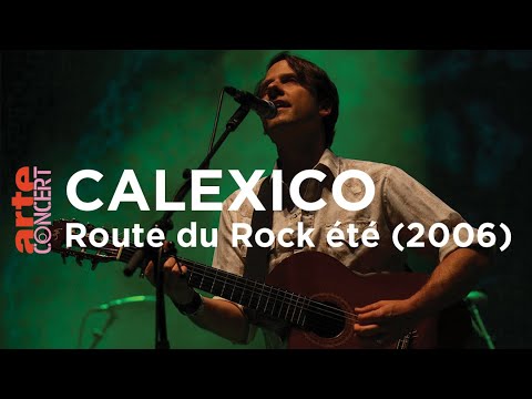 Calexico à la Route du Rock (2006) - ARTE Concert