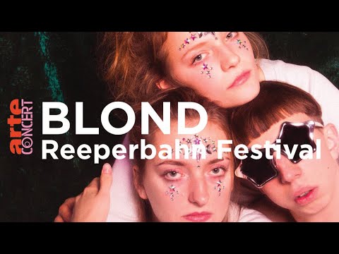 Blond @ Reeperbahn Festival - ARTE Concert