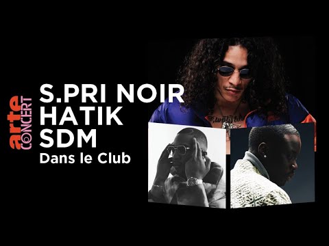 Hatik, S.Pri Noir et SDM sont Dans le Club [LIVE] – ARTE Concert