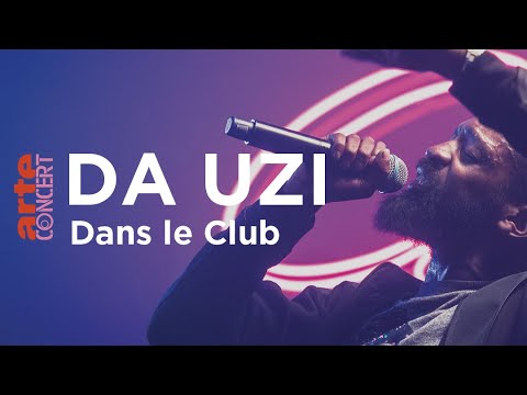 Da Uzi est Dans le Club - ARTE Concert