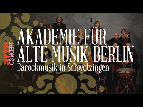 ✨ Akademie für Alte Musik Berlin - Schwetzingen - ARTE Concert