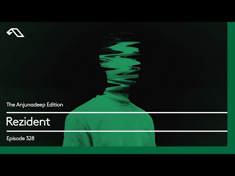 The Anjunadeep Edition 328 with Rezident