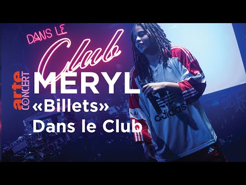 Meryl "Billets" - live @ Dans le Club – ARTE Concert