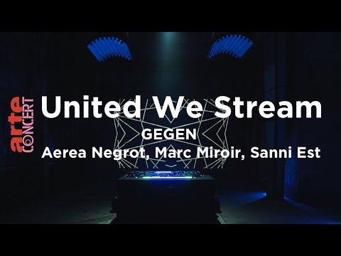 United We Stream 2.0 - GEGEN mit Aerea Negrot, Marc Miroir, Sanni Est - November Lockdown Edition