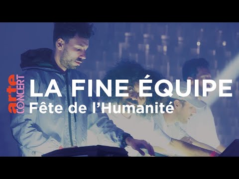 La Fine Equipe à La Fête de l’Humanité - ARTE Concert