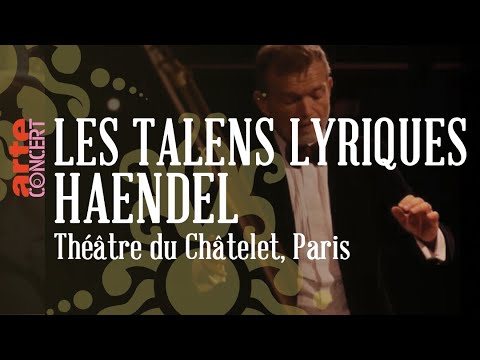 ✨ Haendel interprété par les Talens Lyriques @ Théâtre du Châtelet - ARTE Concert