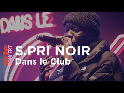 S.Pri Noir est Dans le Club - ARTE Concert