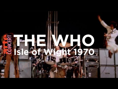 The Who: Live at the Isle of Wight Festival 1970 - ARTE