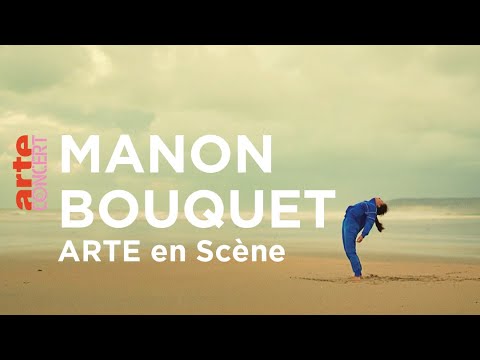 Manon Bouquet dans ARTE en scène - ARTE Concert