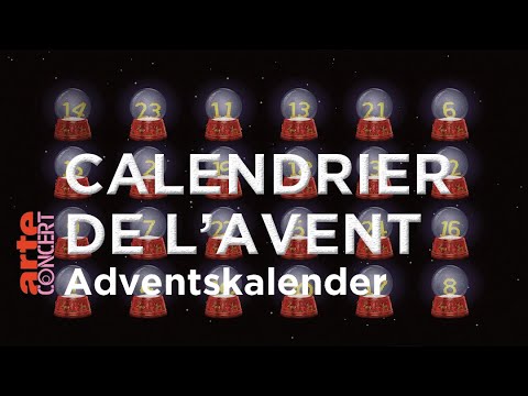 Le Calendrier de l'Avent musical d'ARTE Concert – Adventskalender -  ARTE Concert