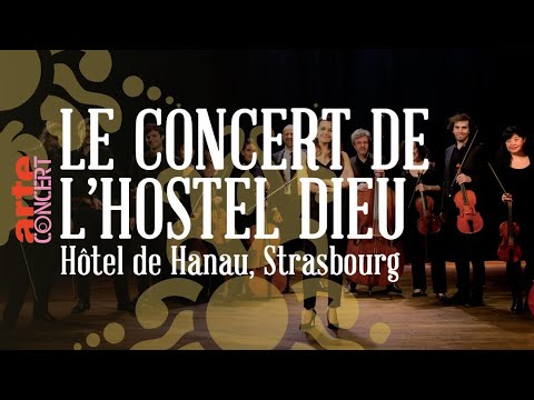 Le Concert de l'Hostel Dieu & Sophie Junker @ Hôtel de Hanau, Strasbourg  - ARTE Concert