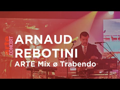 Arnaud Rebotini à ARTE Mix ø Trabendo - ARTE Concert