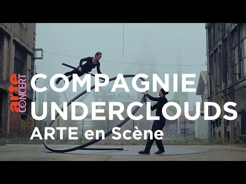 La Compagnie Underclouds dans ARTE en scène - ARTE Concert