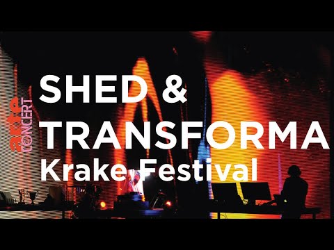 Shed & Transforma @ Krake Festival - ARTE Concert