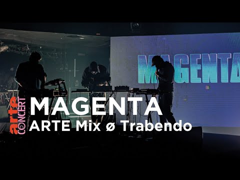 Magenta à ARTE Mix ø Trabendo - ARTE Concert