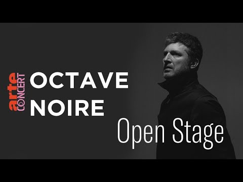 Octave Noire est dans Open Stage – ARTE Concert