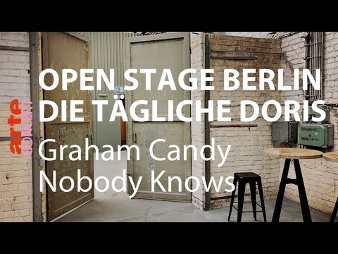 Open Stage Berlin - Die tägliche Doris mit Graham Candy und Nobody Knows – ARTE Concert