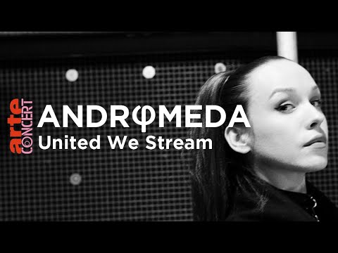 Andrφmeda @ FOLD, Londres (United We Stream) - ARTE Concert