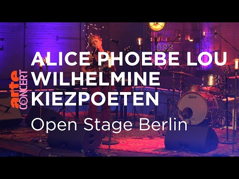 Alice Phoebe Lou, Wilhelmine & Kiezpoeten - Open Stage Berlin - ARTE Concert