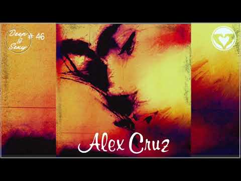 Alex Cruz - Deep & Sexy Podcast #46 (Kissing)