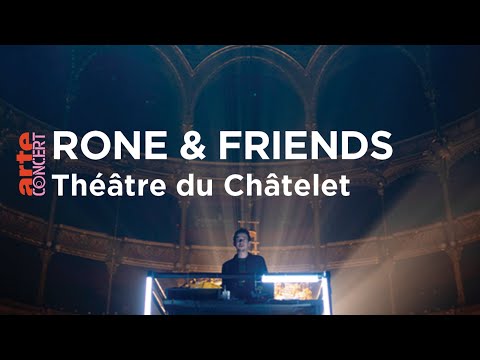 Rone & Friends au Théâtre du Châtelet - ARTE Concert