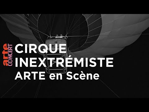 Cirque Inextremiste dans ARTE en Scène - ARTE Concert