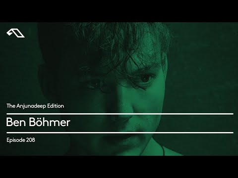 The Anjunadeep Edition 208 with Ben Böhmer