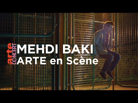 Mehdi Baki dans ARTE en Scène - ARTE Concert