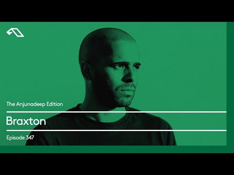 The Anjunadeep Edition 347 with Braxton