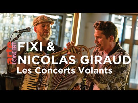 Fixi & Nicolas Giraud en Concerts Volants - ARTE Concert