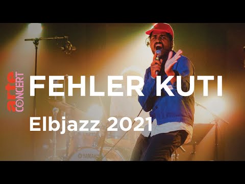 Fehler Kuti @ Elbjazz 2021 - ARTE Concert