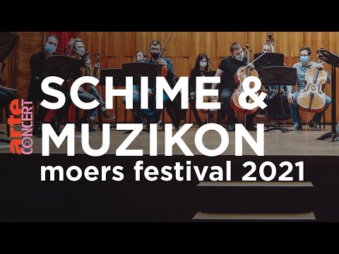 Schime & Muzikon @ moers festival 2021 – ARTE Concert