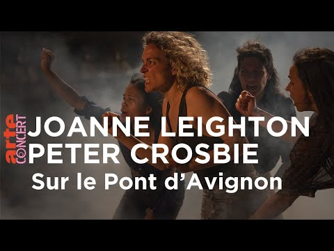 Joanne Leighton et Peter Crosbie - Sur le Pont d'Avignon - ARTE Concert