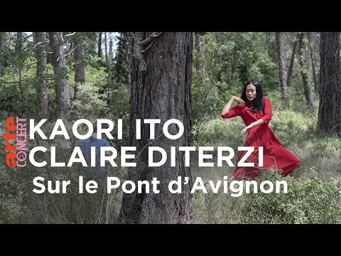 Kaori Ito et Claire Diterzi - Sur le Pont d'Avignon - ARTE Concert